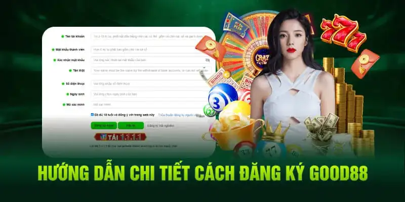 Đăng ký tài khoản trên Good88 nhanh trong 3 phút