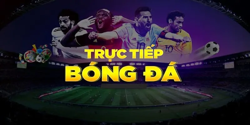 Trực tiếp bóng đá là gì?